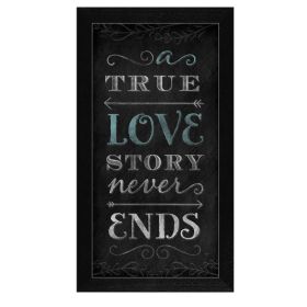 "A True Love Story Never Ends" By Mollie B., Printed Wall Art, Ready To Hang Framed Poster, Black Frame